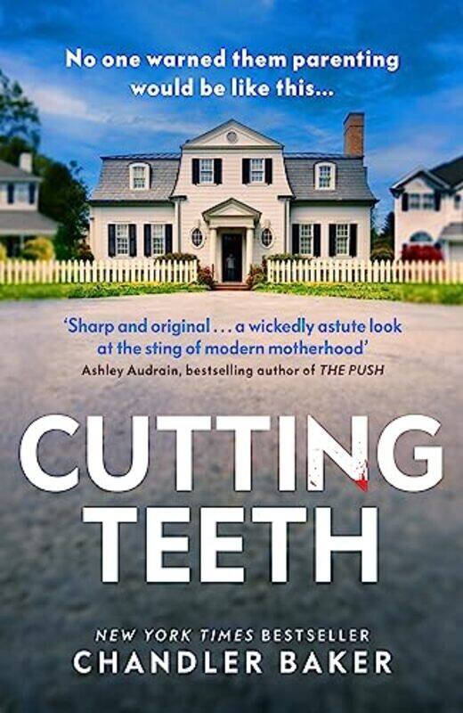 

Cutting Teeth by Chandler Baker-Hardcover