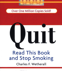 Quit: Read This Book and Stop Smoking, Hardcover Book, By: Charles Wetherall