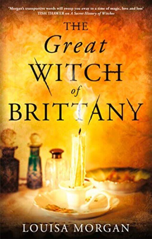 

The Great Witch of Brittany by Louisa Morgan-Paperback