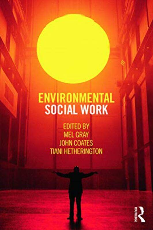 

Environmental Social Work by Gray, Mel (University Of Newcastle, Australia) - Coates, John (St Thomas University, Canada) - Hethe - Paperback