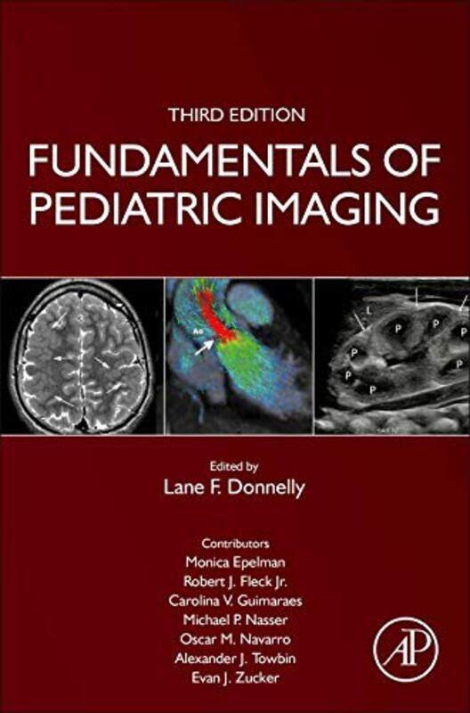 

Fundamentals Of Pediatric Imaging by Lane F Donnelly-Hardcover