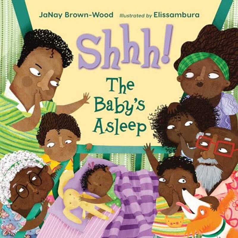 

Shhh The Babys Asleep by JaNay Brown-WoodElissambura Elissambura-Hardcover