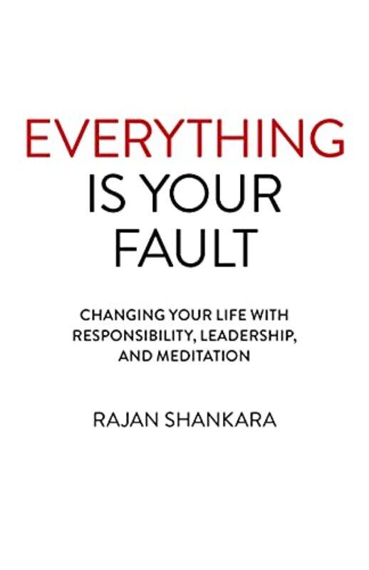 

Everything Is Your Fault by Rajan Shankara-Paperback