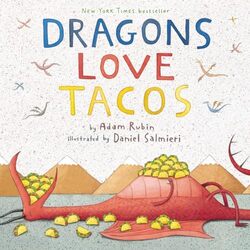 Dragons Love Tacos by Adam Rubin-Hardcover