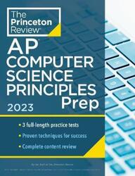 Princeton Review AP Computer Science Principles Prep, 2023: 3 Practice Tests + Complete Content Revi.paperback,By :Princeton Review