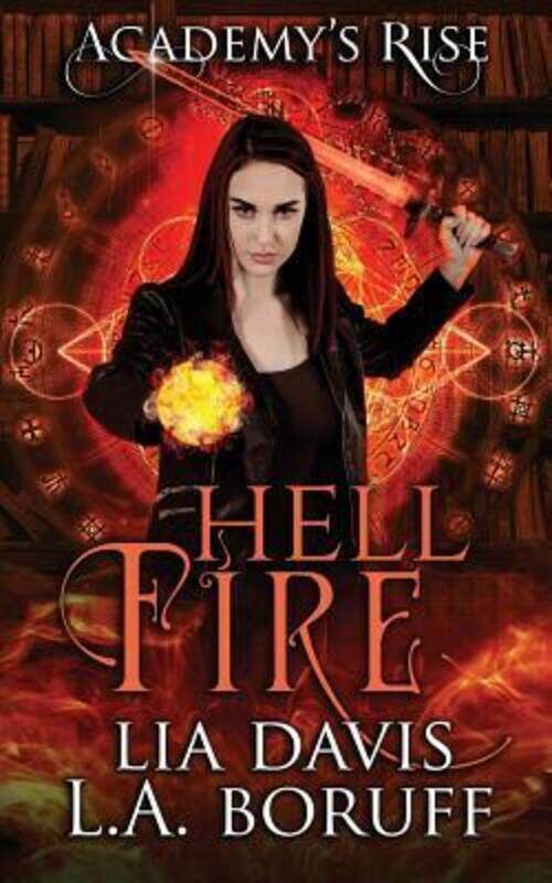 

Hell Fire: A Collective World Novel.paperback,By :Boruff, L a - Davis, Lia