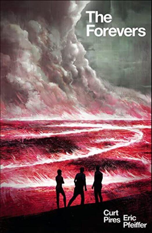 

The Forevers by Curt Pires-Paperback