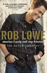 Stories I Only Tell My Friends.paperback,By :Rob Lowe