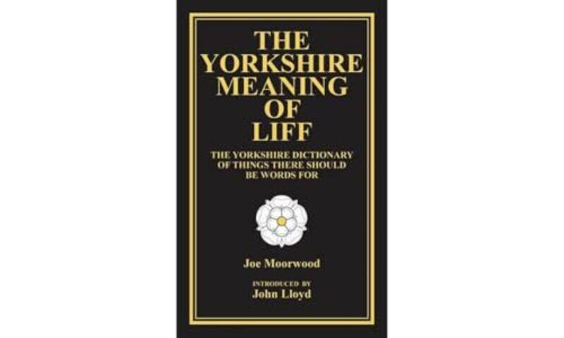 

The Yorkshire Meaning Of Liff by Joe Moorwood-Paperback