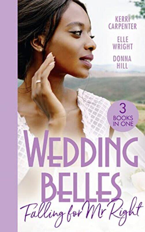 

Wedding Belles Falling For Mr Right by Kerri CarpenterElle WrightDonna Hill-Paperback