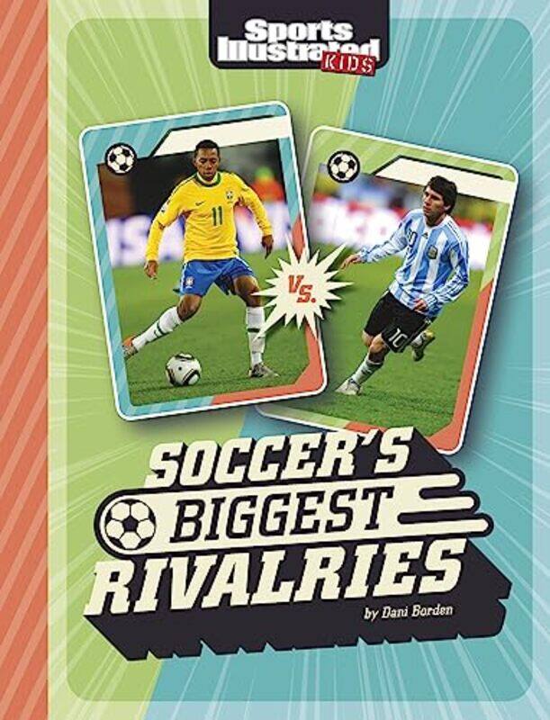 

Soccers Biggest Rivalries By Nash Sibylla - Paperback