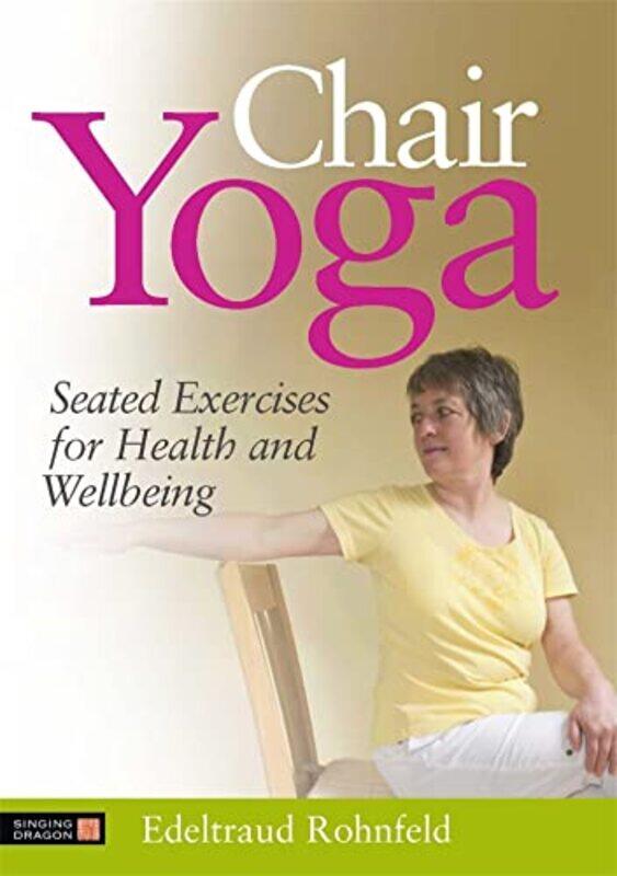 

Chair Yoga By Rohnfeld Edeltraud - Paperback