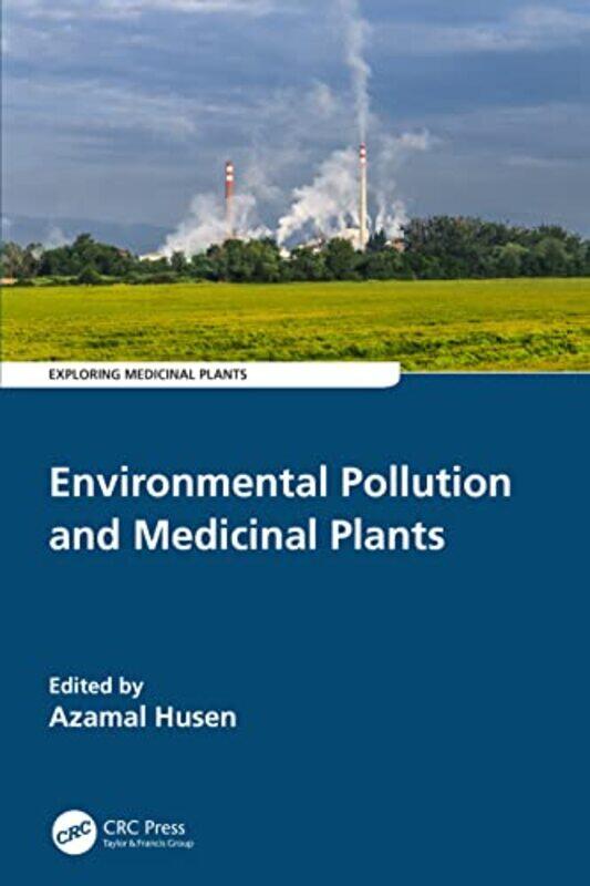 

Environmental Pollution and Medicinal Plants by Emily L Hay HinsdaleLoni Harris-Paperback