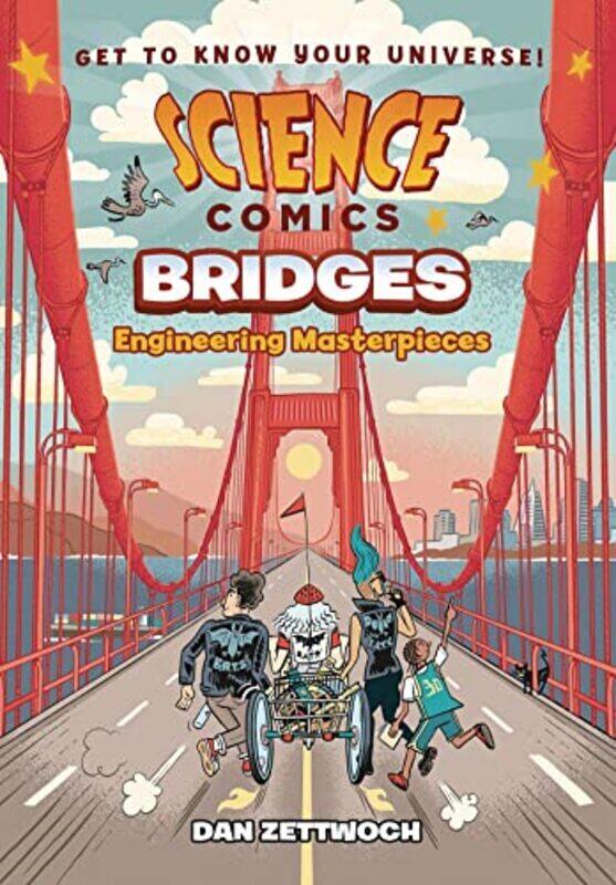 

Science Comics: Bridges: Engineering Masterpieces,Paperback,By:Zettwoch, Dan