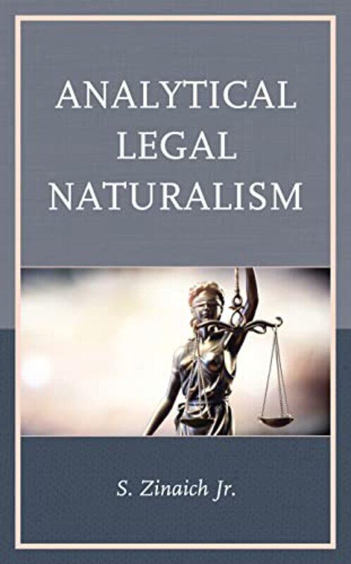 

Analytical Legal Naturalism by Jr, Samuel Zinaich-Paperback