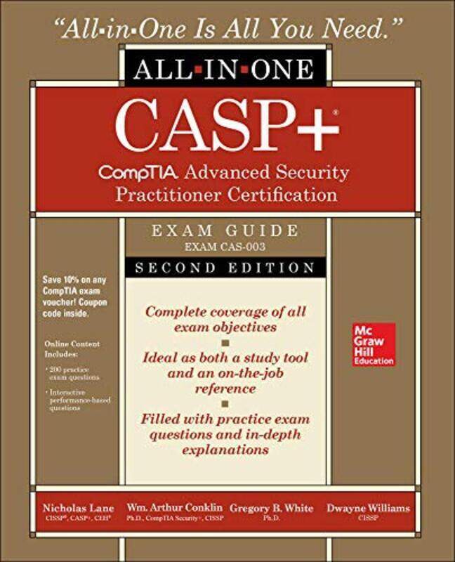 

Casp+ Comptia Advanced Security Practitioner Certification Allinone Exam Guide Second Edition Ex by Lane, Nicholas - Conklin, Wm. Arthur - White, Greg