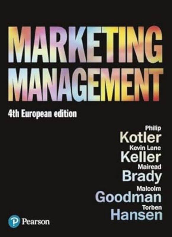 

Marketing Management by Philip KotlerKevin KellerMairead BradyMalcolm GoodmanTorben Hansen-Hardcover