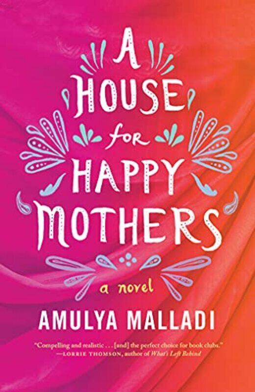 

A House For Happy Mothers A Novel By Malladi, Amulya - Paperback