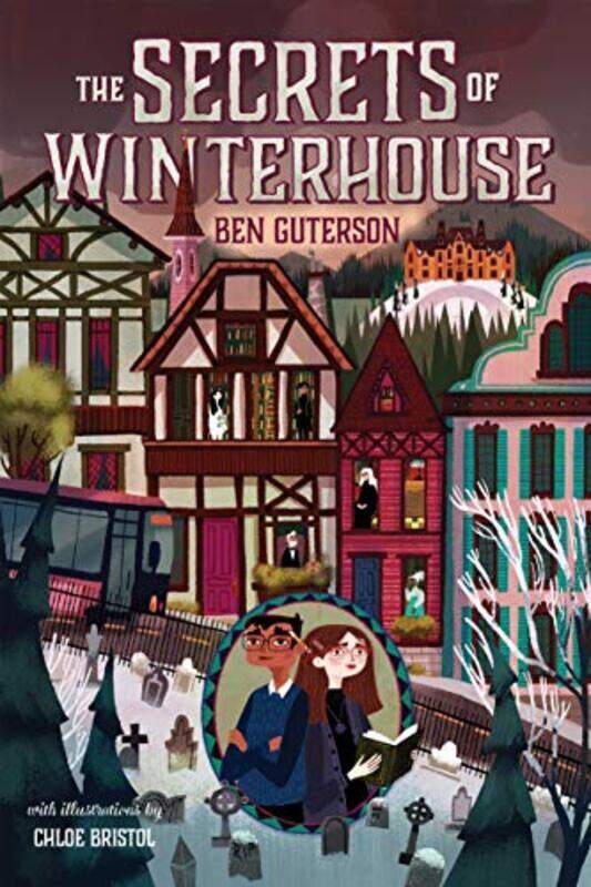 

The Secrets of Winterhouse Paperback by Guterson, Ben - Bristol, Chloe