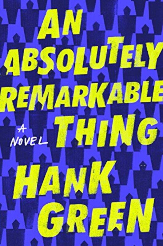 

Absolutely Remarkable Thing, Paperback, By: Hank Green