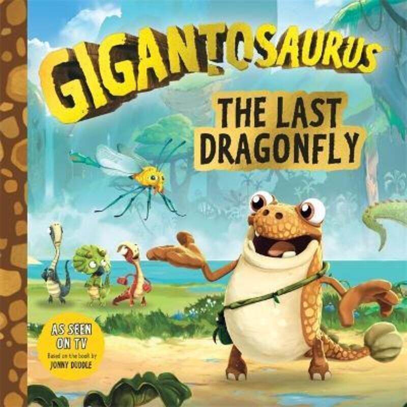 

Gigantosaurus: The Last Dragonfly.paperback,By :Cyber Group Studios - Cyber Group Studios