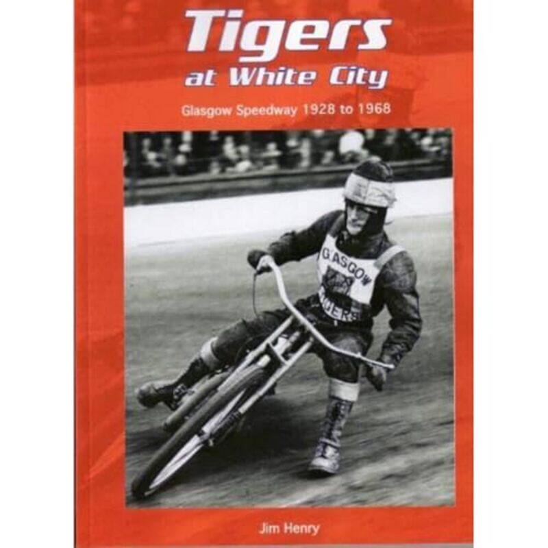 

Tigers at White City by Jim Henry-Paperback