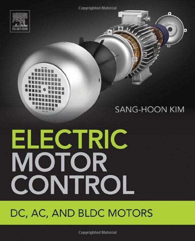 

Electric Motor Control by Sang-Hoon (Dept of Electrical & Electronics Engineering, Kangwon National University, South Korea) Kim-Paperback