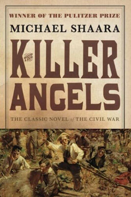 

The Killer Angels: The Classic Novel of the Civil War,Paperback,by:Shaara, Michael