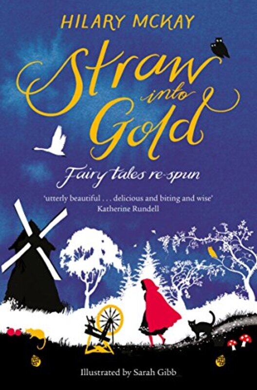 

Straw Into Gold Fairy Tales Respun by Hilary Mckay - Paperback