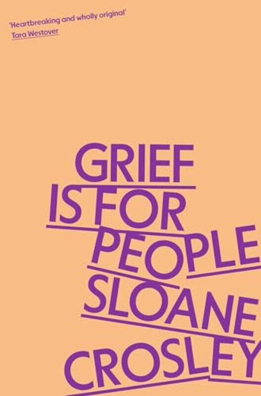 

Grief Is For People A Memoir by Crosley, Sloane-Paperback