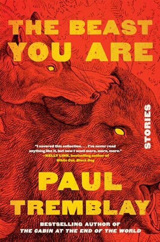 

The Beast You Are by Paul Tremblay-Paperback