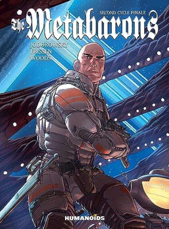 

The Metabarons: Second Cycle Finale by Alejandro JodorowskyJerry Frissen -Hardcover