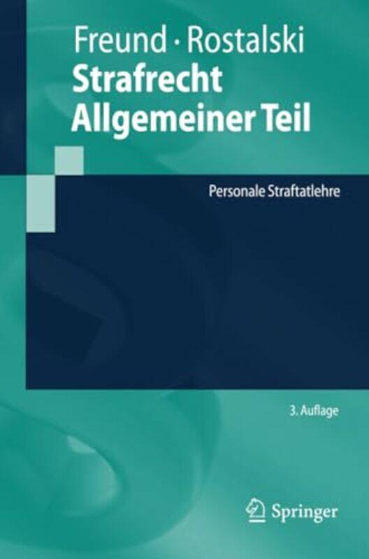 

Strafrecht Allgemeiner Teil by Georg FreundFrauke Rostalski-Paperback