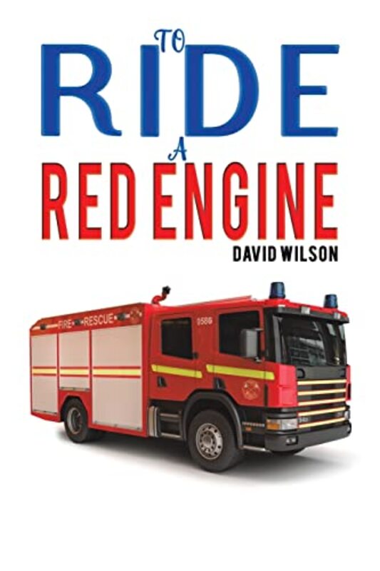 

To Ride a Red Engine by David Wilson-Paperback