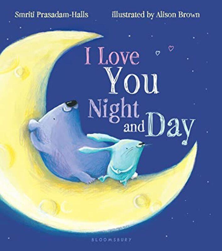 

I Love You Night And Day Padded Board Book by Prasadam-Halls, Smri..Paperback