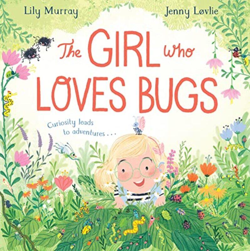 

The Girl Who Loves Bugs By Lily Murrayjenny Lov...Paperback