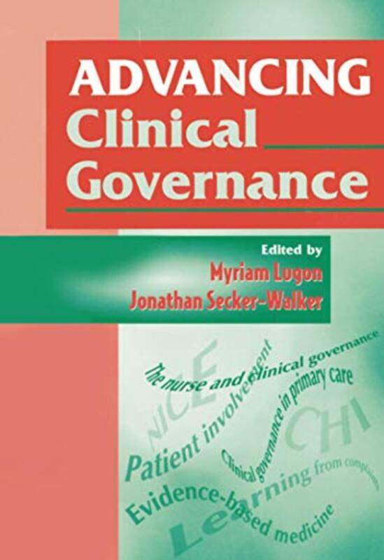 

Advancing Clinical Governance by Jonathon Secker-WalkerMyriam Lugon-Paperback