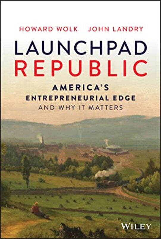 

Launchpad Republic by Howard WolkJohn Landry-Hardcover