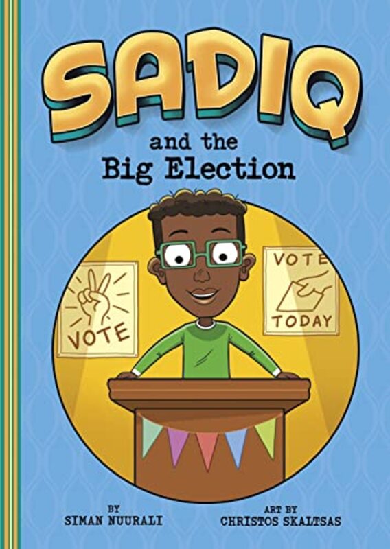 

Sadiq and the Big Election by Siman NuuraliChristos Skaltsas-Paperback