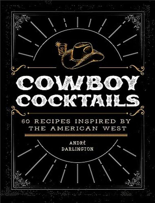 

Cowboy Cocktails by Andre Darlington-Hardcover