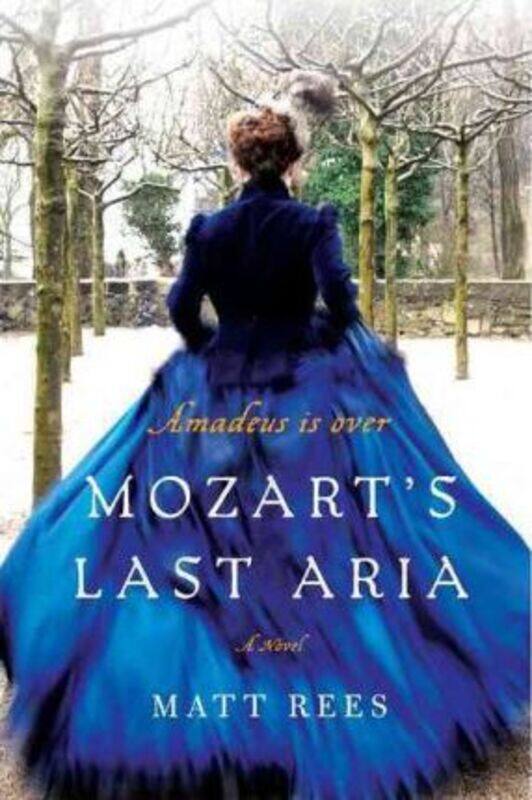 

Mozart's Last Aria: A Novel (P.S.).paperback,By :Matt Rees