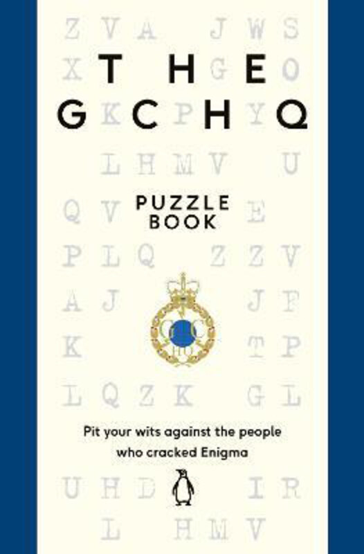 

The GCHQ Puzzle Book: Perfect for anyone who likes a good headscratcher, Paperback Book, By: GCHQ