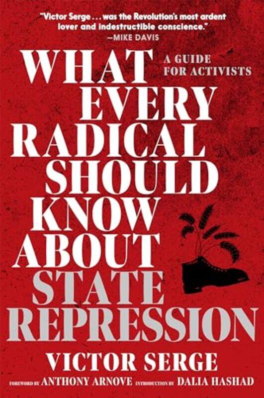 

What Every Radical Should Know about State Repression by Victor Serge -Paperback