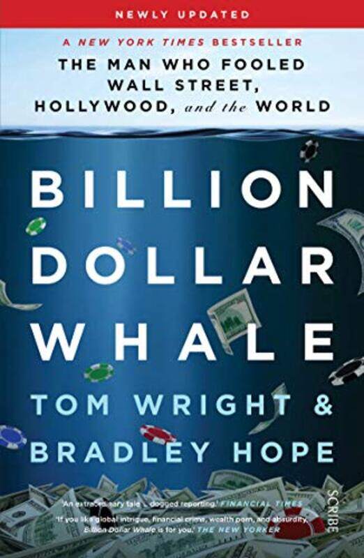 

Billion Dollar Whale The Bestselling Investigation Into The Financial Fraud Of The Century by Wright, Tom - Hope, Bradley-Paperback