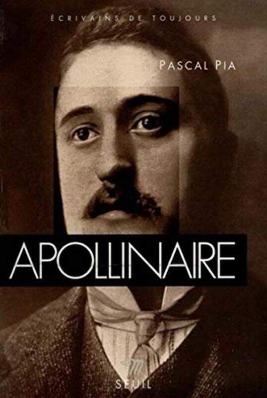 

Apollinaire,Paperback,By:Pascal Pia