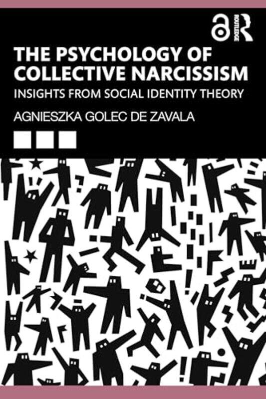 

The Psychology of Collective Narcissism by Agnieszka Golec De Zavala-Paperback