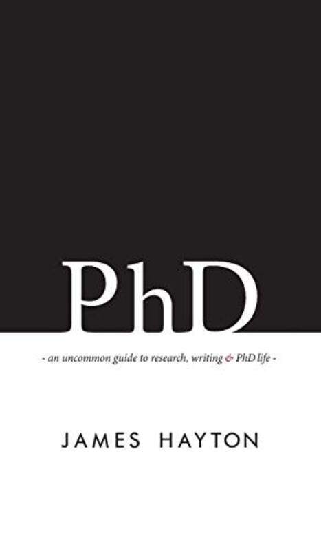 

PhD , Hardcover by James Hayton (Rutgers University USA)