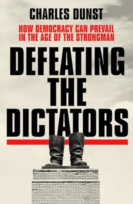 

Defeating The Dictators by Charles Dunst-Paperback