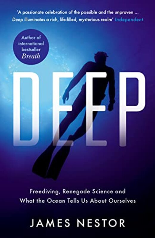 

Deep: Freediving, Renegade Science and What the Ocean Tells Us About Ourselves,Paperback,by:Nestor, James