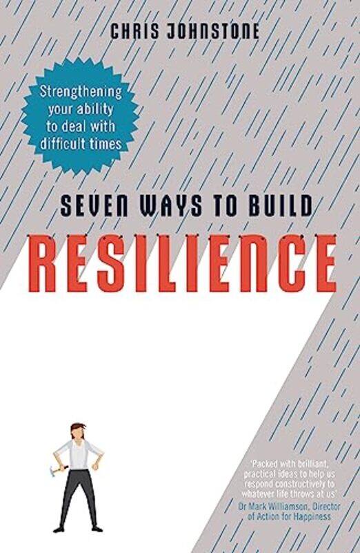 

Seven Ways to Build Resilience by Chris Johnstone-Paperback